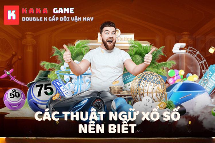 Các thuật ngữ xổ số người chơi nên biết