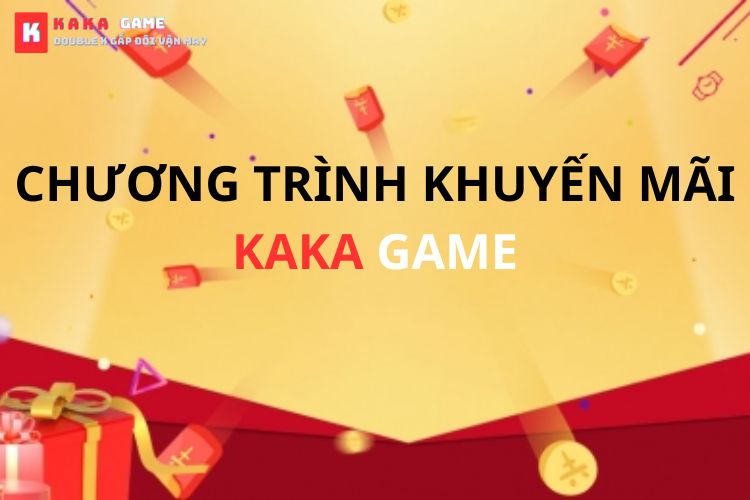 Chương trình khuyến mãi Kaka game