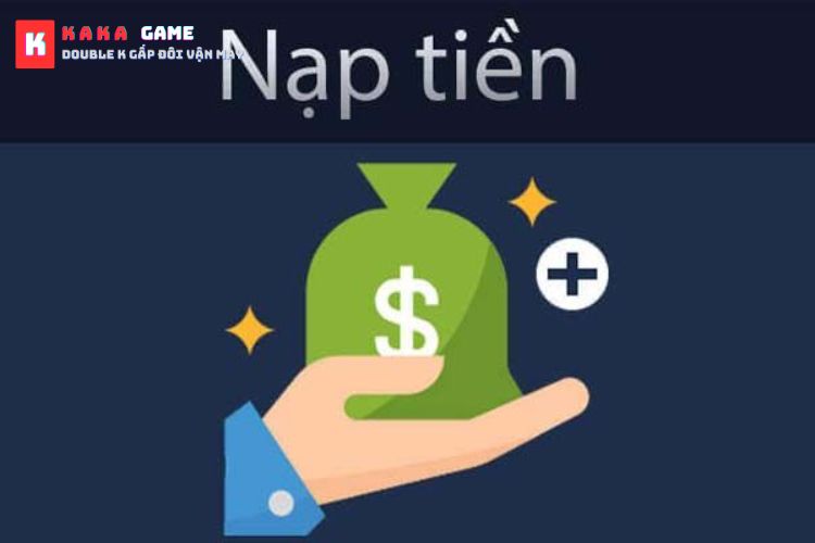 Nạp tiền Kaka game và hướng dẫn chi tiết